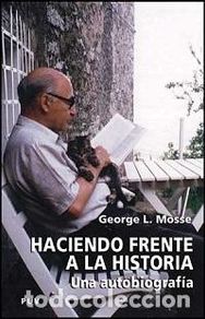Bücher: HACIENDO FRENTE A LA HISTORIA - MOSSE, GEORGE L.,